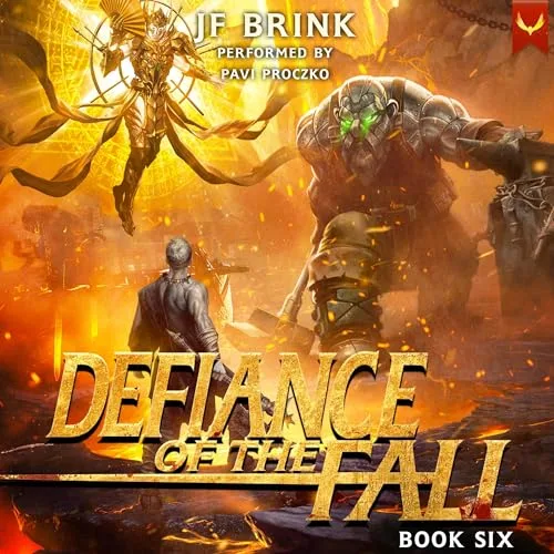 Defiance of the Fall 6 By TheFirstDefier, JF Brink
